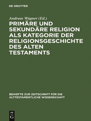 cover image of Primäre und sekundäre Religion als Kategorie der Religionsgeschichte des Alten Testaments